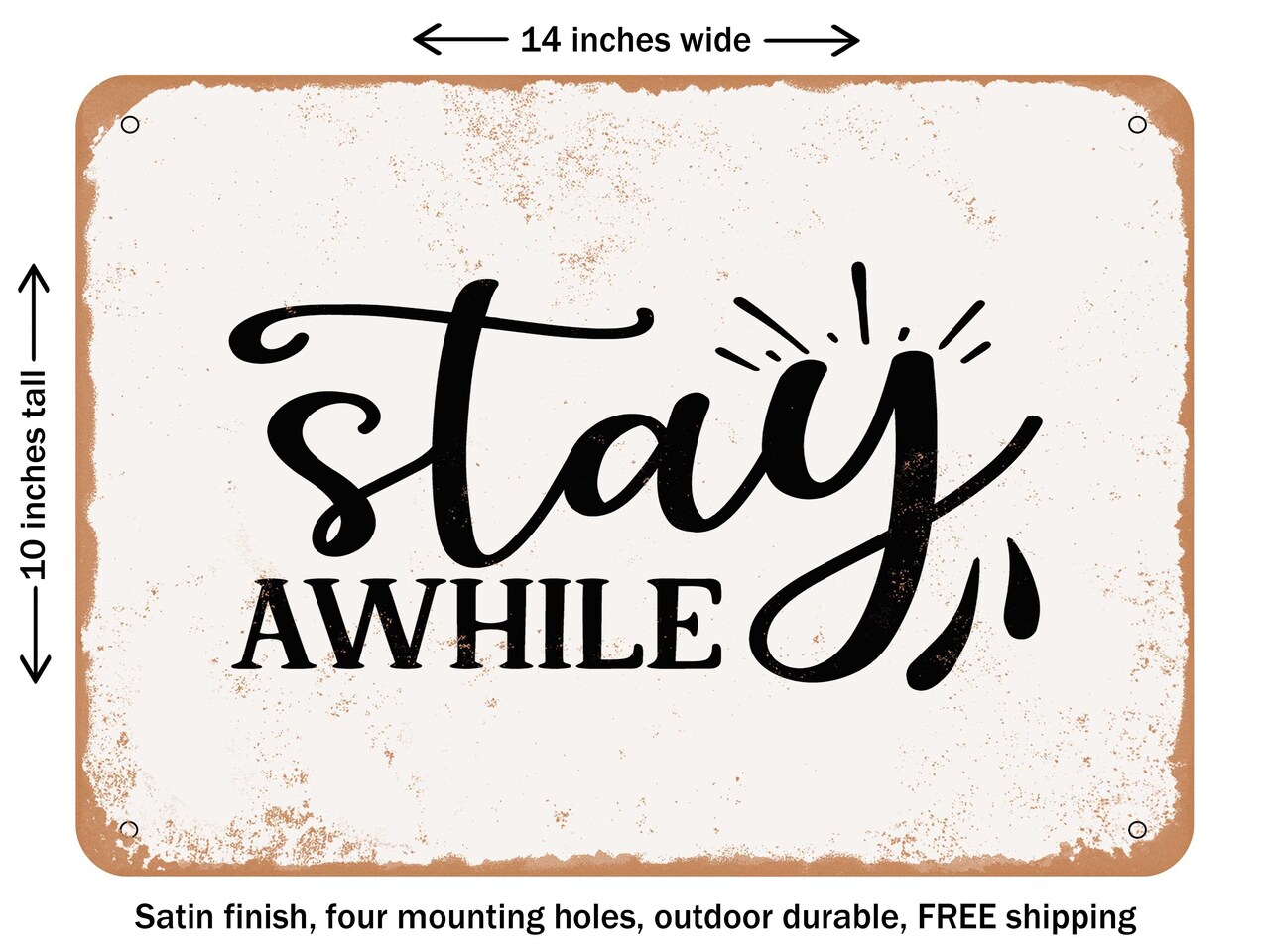 DECORATIVE METAL SIGN - Stay Awhile - 5 - Vintage Rusty Look